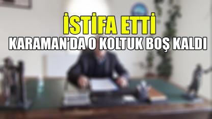 Karaman’da o koltuk boş kaldı