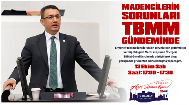 Vekil Ünver, Ermenekli Madenciler için konuşacak