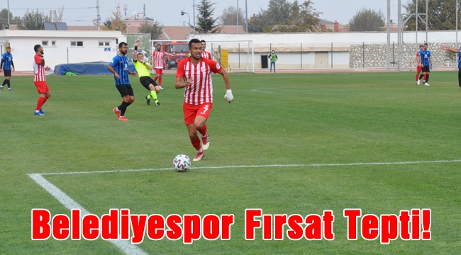 Belediyespor fırsat tepti!