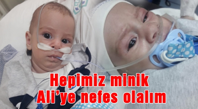 Hepimiz minik Ali’ye nefes olalım
