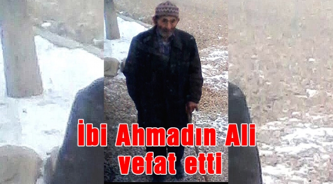 İbi Ahmadın Ali vefat etti