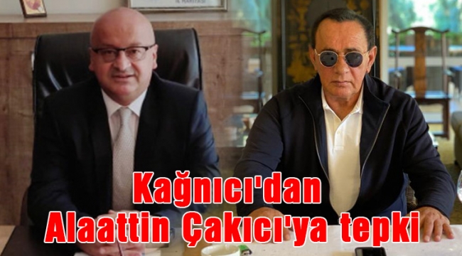 Kağnıcı'dan Alaattin Çakıcı'ya tepki