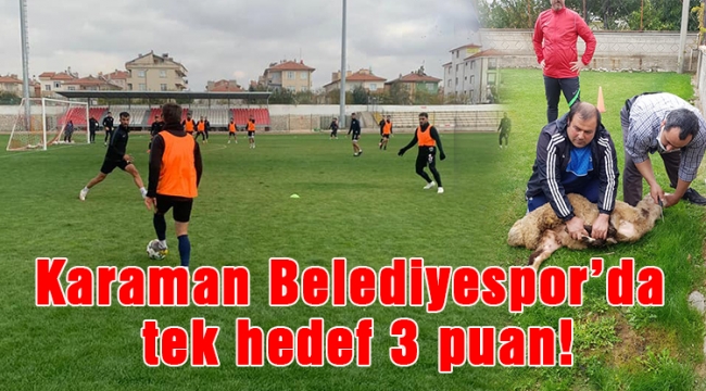 Karaman Belediyespor’da tek hedef 3 puan!