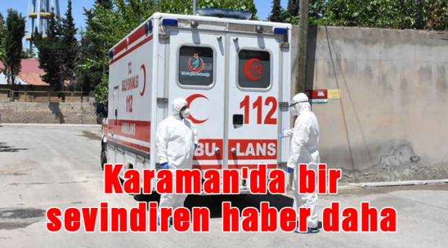 Karaman&#039;da bir sevindiren haber daha