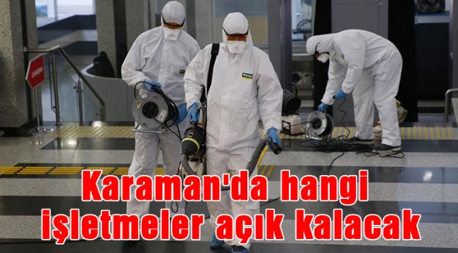 Karaman'da hangi işletmeler açık kalacak