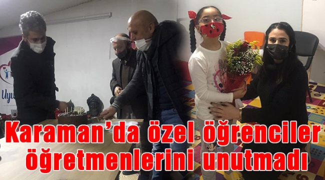 Karaman'da özel öğrenciler öğretmenlerini unutmadı