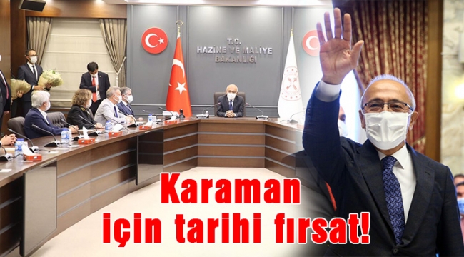 Karaman’ın için tarihi fırsat!