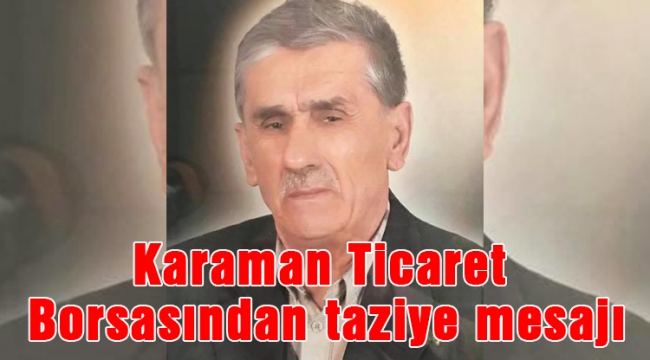 Karaman Ticaret Borsasından taziye mesajı