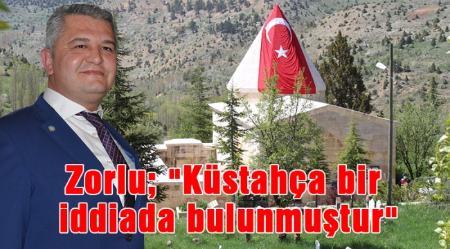 Zorlu; "Küstahça bir iddiada bulunmuştur"