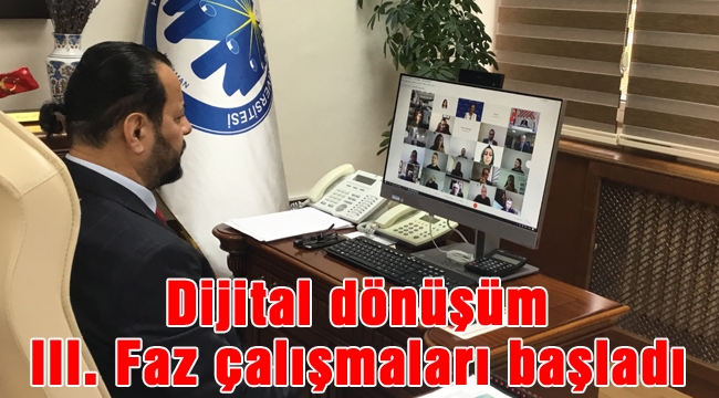 Dijital dönüşüm III. Faz çalışmaları başladı