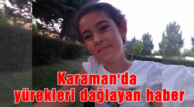 Karaman'da yürekleri dağlayan haber