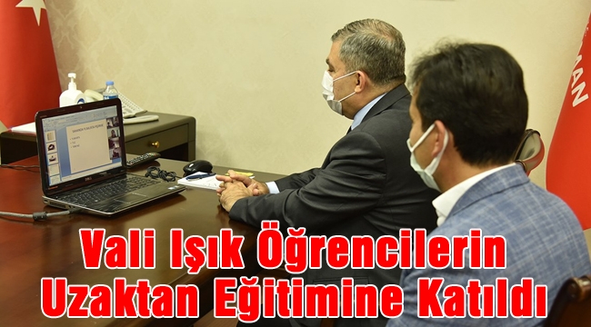 Vali Işık Öğrencilerin Uzaktan Eğitimine Katıldı