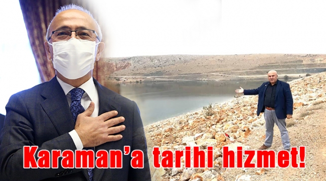 Karaman’a tarihi hizmet!