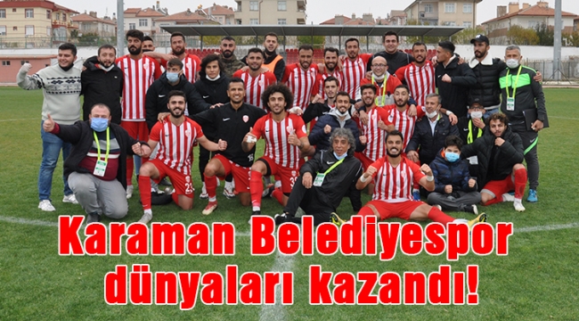 Karaman Belediyespor dünyaları kazandı!