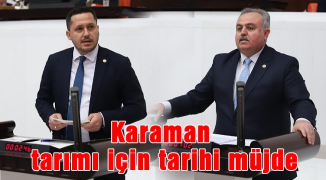 Karaman tarımı için tarihi müjde