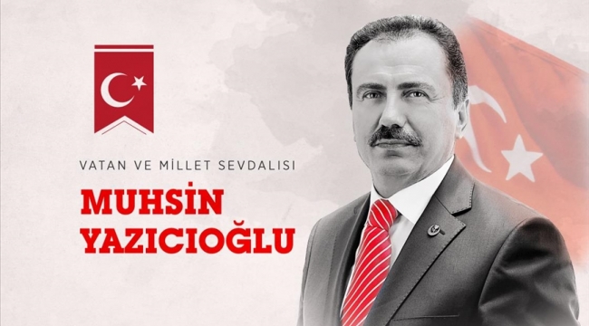 Vatan ve millet sevdalısı lider: Muhsin Yazıcıoğlu