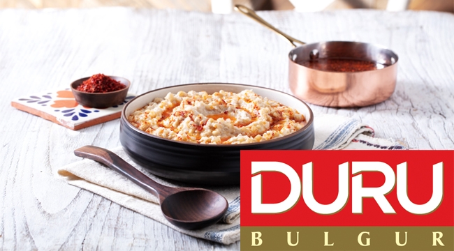 Duru Bulgur ile sofralar lezzet dolu