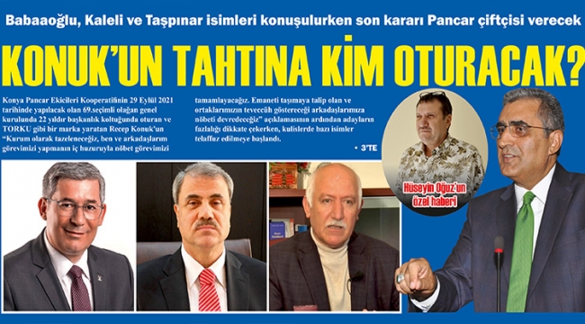 Konuk’un tahtına kim oturacak?