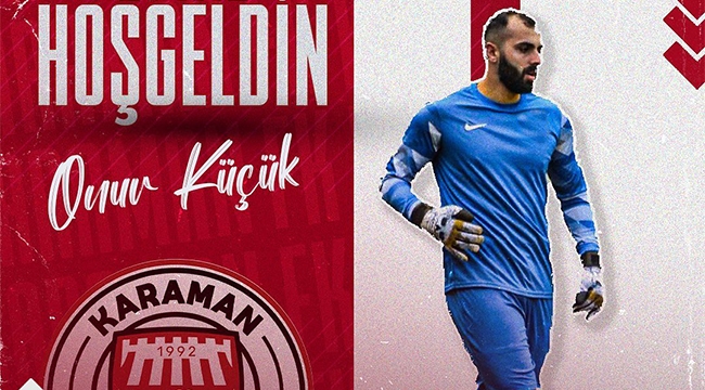 Onur Küçük Karaman FK&#039;da!