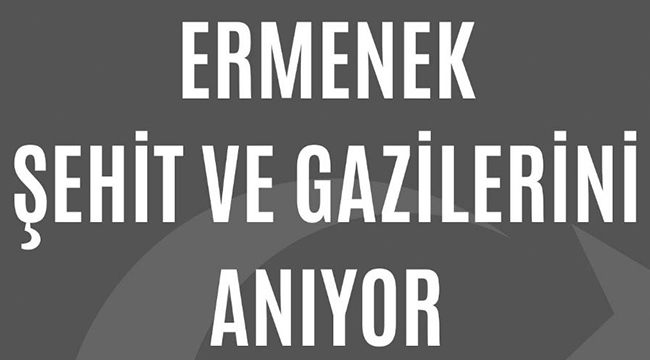 &quot;Ermenek Şehit ve Gazilerini Anıyor&quot;