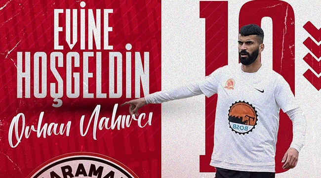 Orhan Nahırcı Karaman Futbol Kulübü’nde!