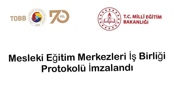 MEB ve TOBB arasında önemli anlaşma!