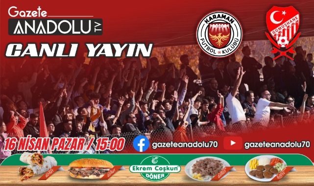 Karaman FK maçı canlı yayınlanacak