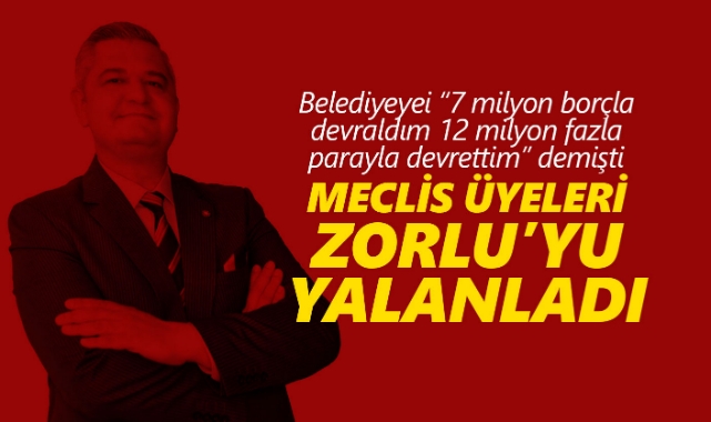 Meclis üyeleri Atila Zorlu'yu yalanladı