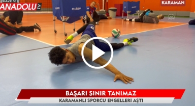 Başarı sınır tanımıyor - Karamanlı sporcu engelleri aştı