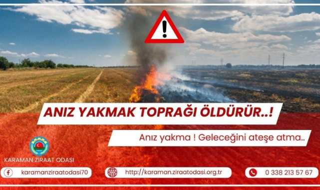 &quot;Anız yakma geleceğini ateşe atma&quot;