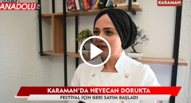 Karaman'da heyecan dorukta