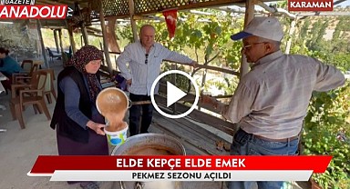Elde kepçe elde emek – Pekmez sezonu açıldı – Karaman