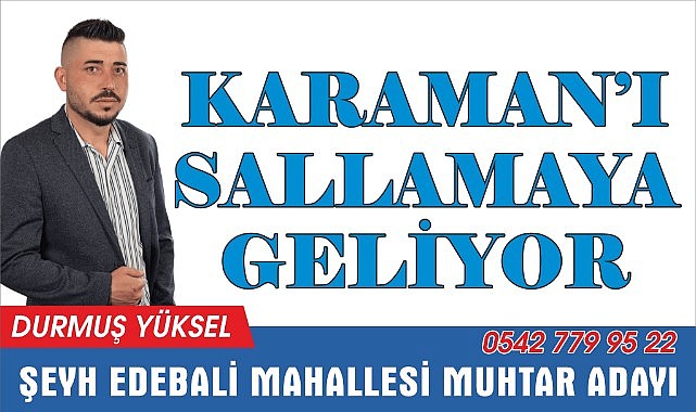 Karaman&#039;ı sallamaya geliyor