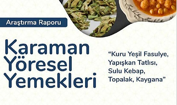 Karaman'ın yöresel yemekleri projesi tamamlandı