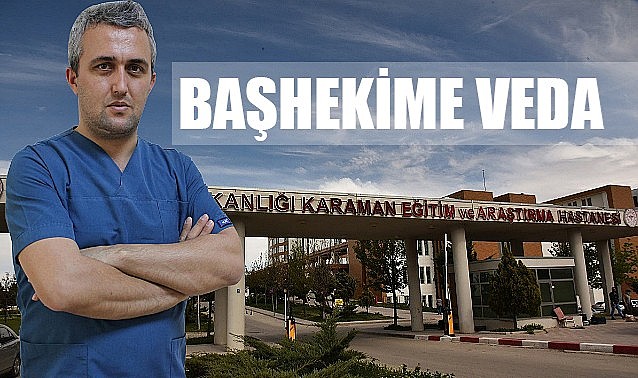 Başhekime veda!