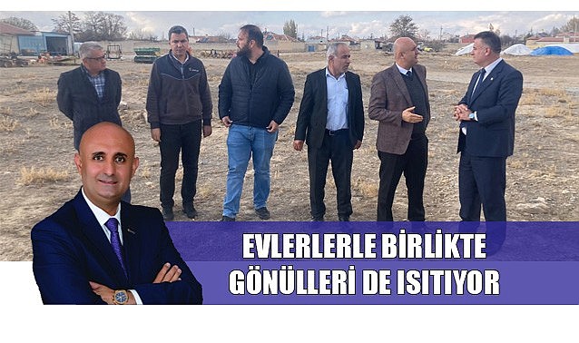 Evlerle birlikte gönülleri de ısıtıyor