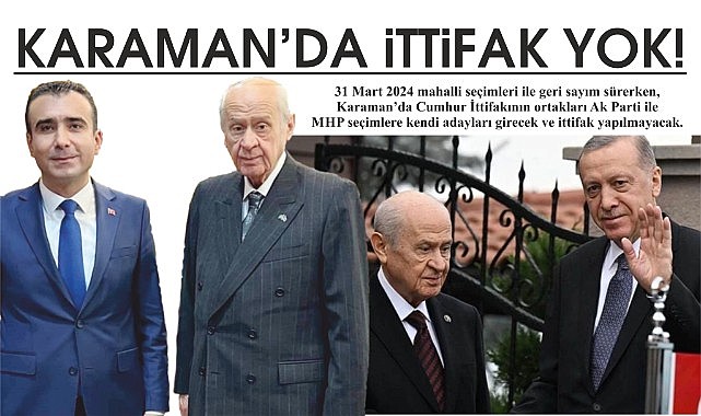 Karaman'da ittifak yok