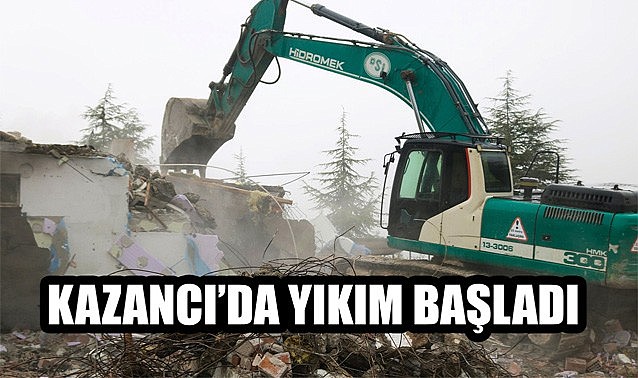 Kazancı'da yıkım başladı