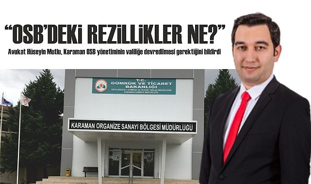 "OSB'deki rezillikler ne?"