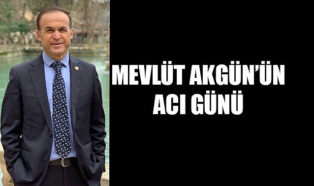 Akgün'ün acı günü