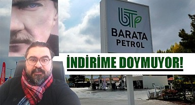 Barata Petrol indirime doymuyor!