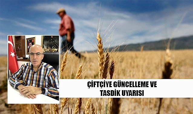 Çiftçiye güncelleme tasdik uyarısı!