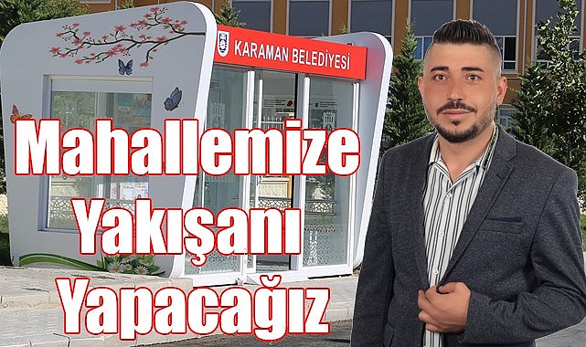 &quot;Mahallemize yakışanı yapacağız&quot;