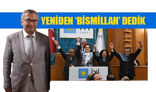 Yeniden ‘Bismillah’ dedik