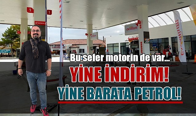 Yine indirim! Yine Barata Petrol!