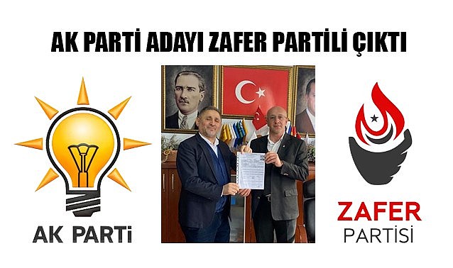 AK Parti adayı Zafer Partili çıktı