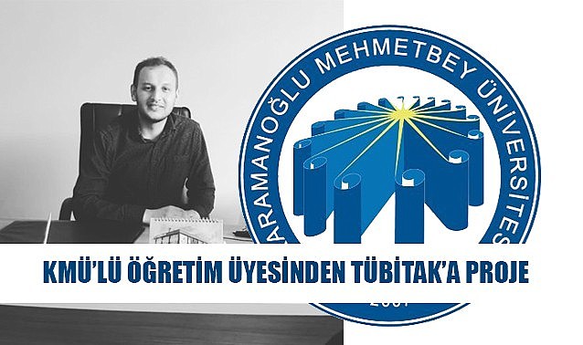 KMÜ’lü öğretim üyesinden TÜBİTAK’a proje…