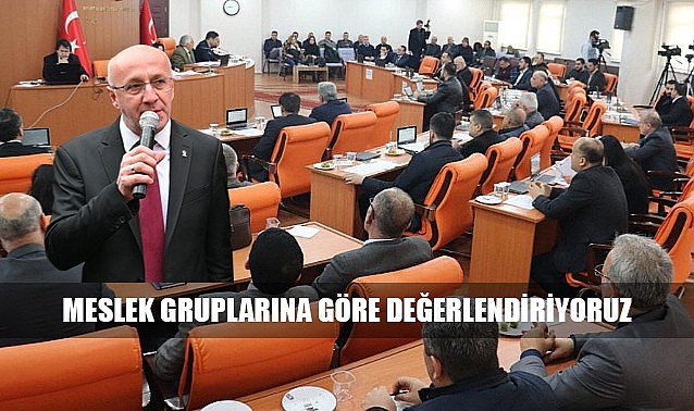 "Meslek gruplarına göre değerlendiriyoruz"