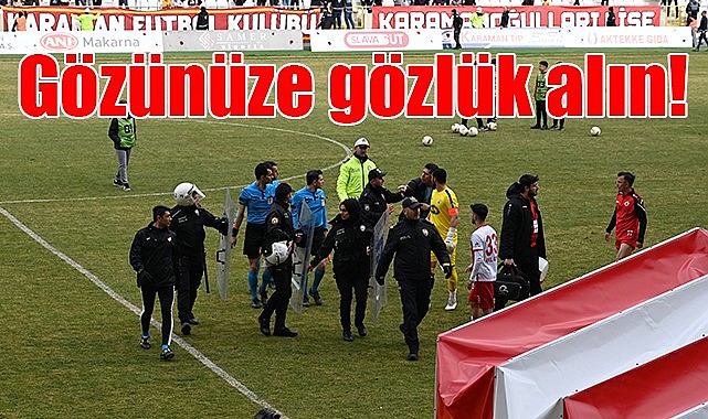 Karaman&#039;ı yaktılar! Gözünüze gözlük alın!
