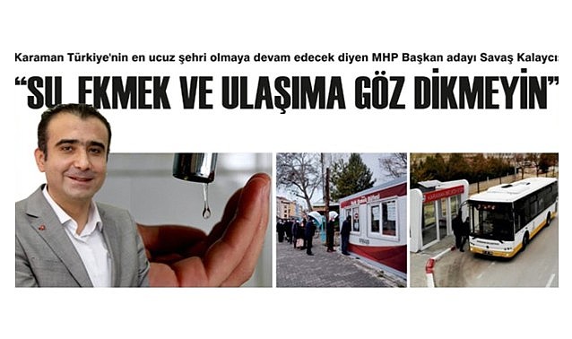 Su ekmek ve ulaşıma göz dikmeyin